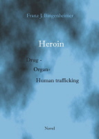 Heroin – Drug-organ – human trafficking – Novel Heroin – Drug-organ – human trafficking – Novel